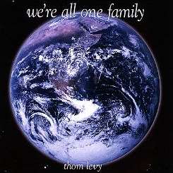 Thom Levy - We're All One Family mp3 download