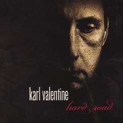 Karl Valentine - Hard Road mp3 download