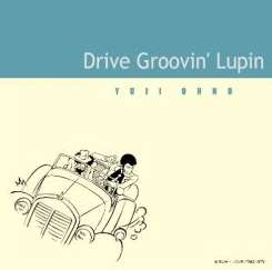Original Soundtrack - Lupin III: Drive Groovin' Lupin mp3 download