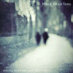 Black Swan Lane - Staring Down the Path of Sound mp3 download