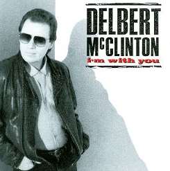 Delbert McClinton - I'm with You/Never Been Rocked Enough mp3 download